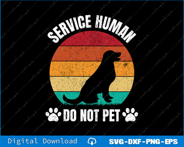 Vintage-style graphic with a dog silhouette and 'Service Human Do Not Pet' text on a black background.