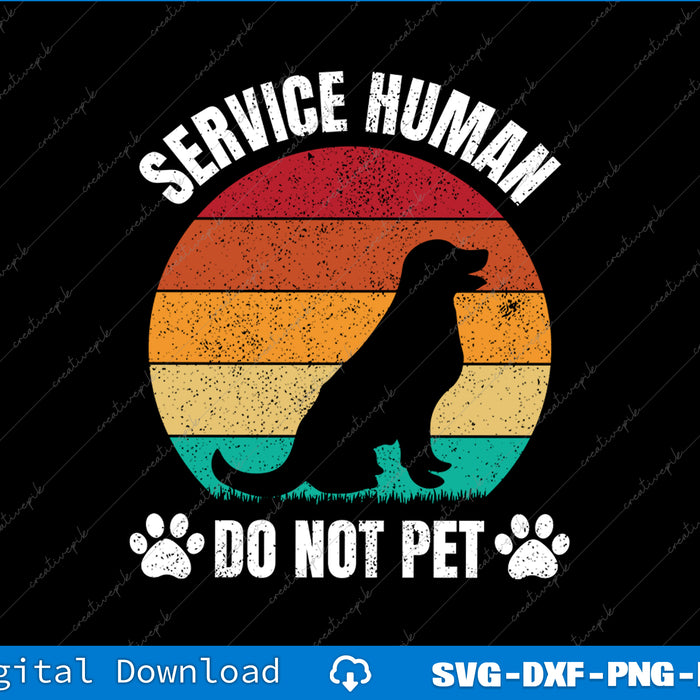Vintage-style graphic with a dog silhouette and 'Service Human Do Not Pet' text on a black background.