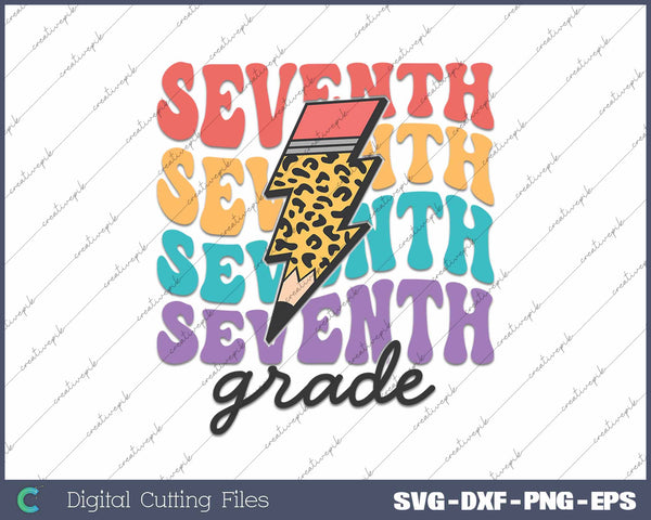 Seventh Grade Back To School First Day Of School SVG PNG Cutting Printable Files