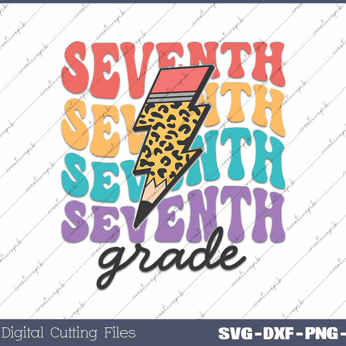 Seventh Grade Back To School First Day Of School SVG PNG Cutting Printable Files