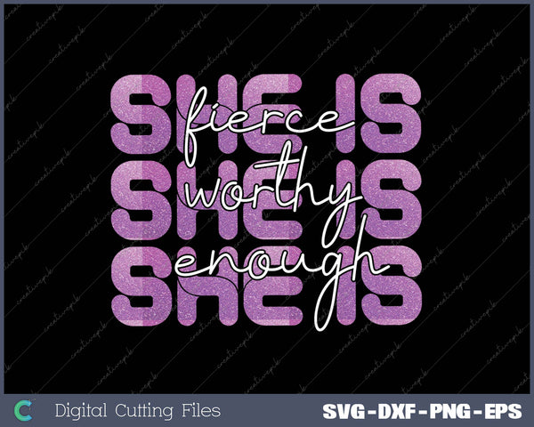 She Is Fierce Strong SVG PNG Cutting Printable Files
