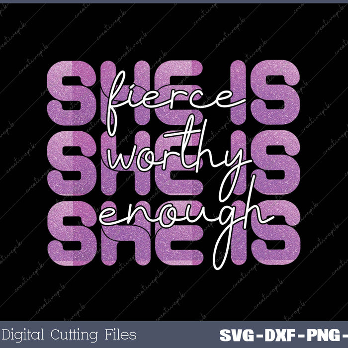 She Is Fierce Strong SVG PNG Cutting Printable Files
