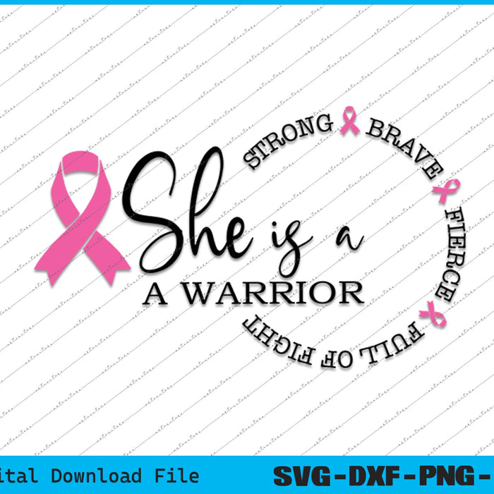 She Is Strong Brave Fierce Full of Fight A Warrior SVG PNG Files