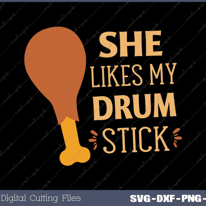 She Likes My Drum Stick Funny Couple Matching Thanksgiving