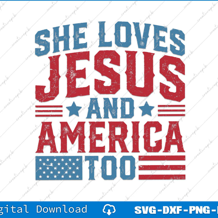 She loves Jesus And America Too 4th Of July SVG PNG Printable Files