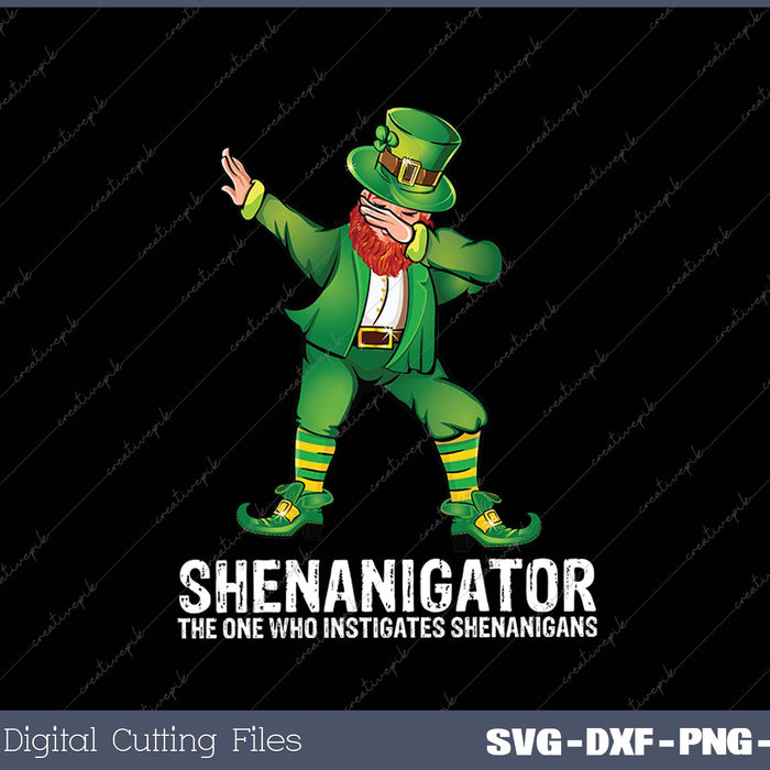 Shenanigator Dabbing Leprechaun St Patricks Day SVG PNG Cutting Printable Files