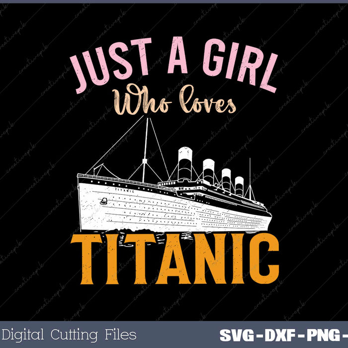 Ship Just A Girl Who Loves Titanic