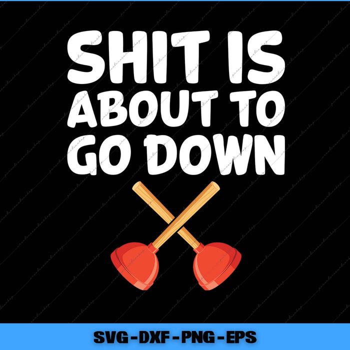 Text 'SHIT IS ABOUT TO GO DOWN' with crossed paddles and hearts on a black background, featuring SVG file formats.