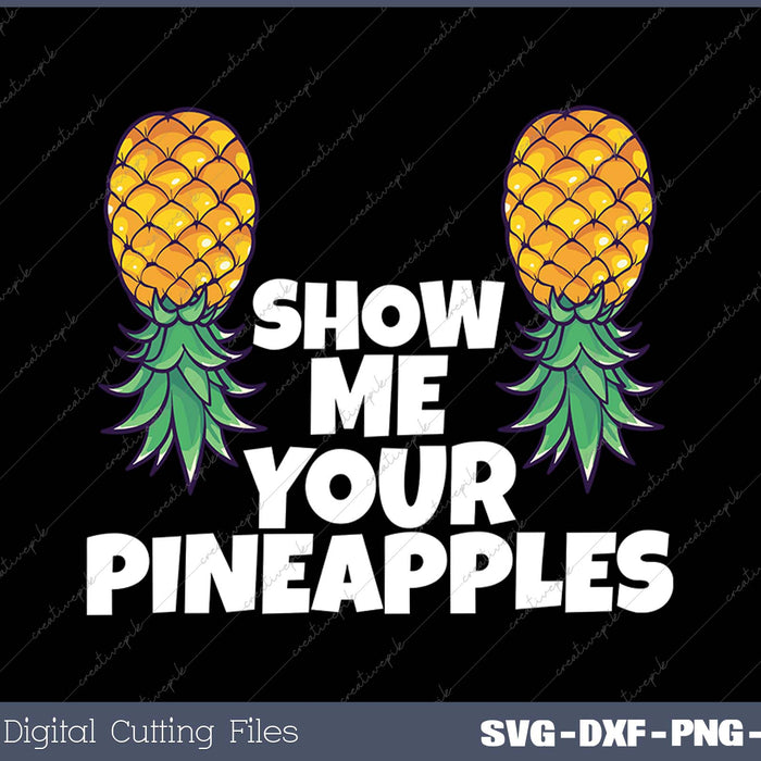 Show Me Your Pineapples Swinger Upside Down Pineapple Men