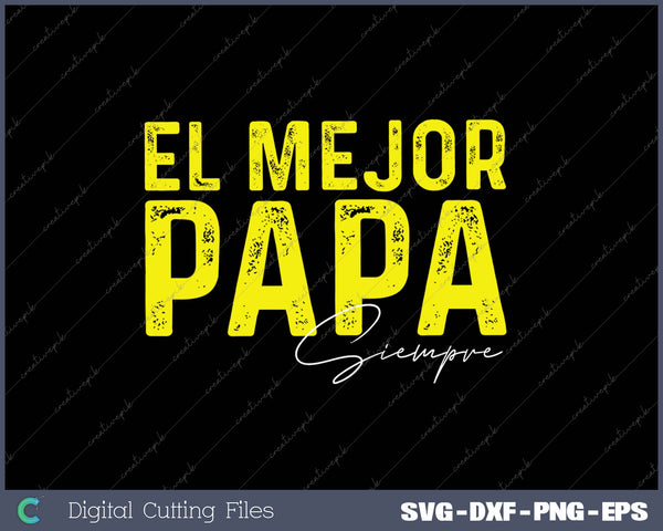 Siempre Aguilas del America El Mejor Papa SVG PNG Cutting Printable Files