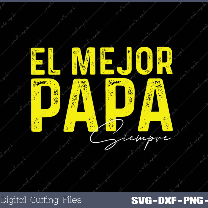 Siempre Aguilas del America El Mejor Papa SVG PNG Cutting Printable Files