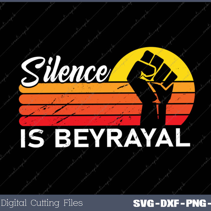Silence Is Consent Racism Equals Death Rights White Vintage SVG PNG Cutting Printable Files