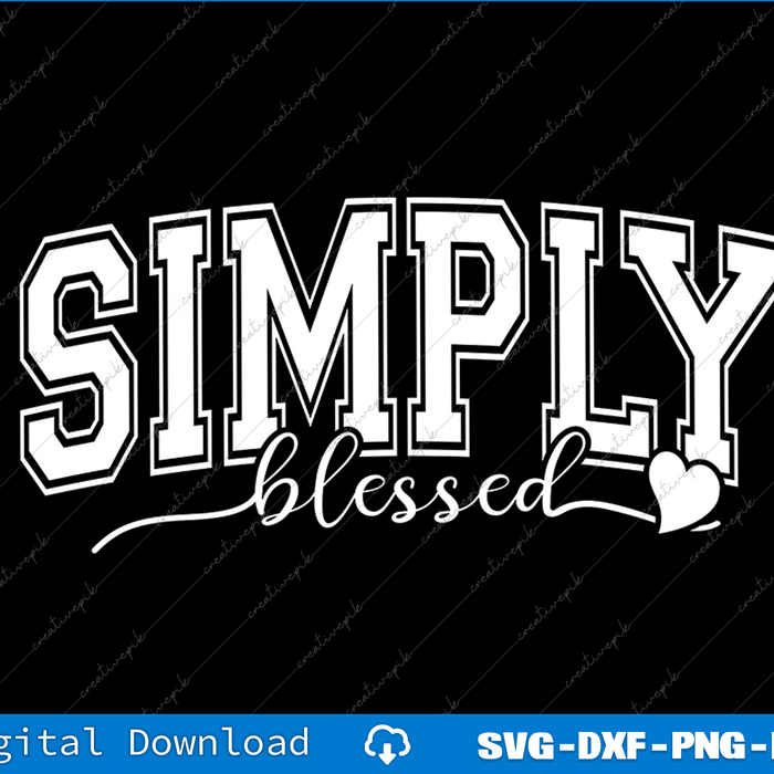 Simply Blessed Christian Inspirational Motivational SVG PNG Printable Files