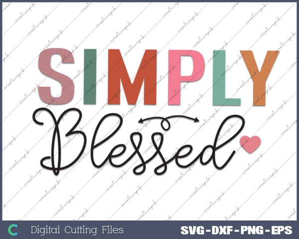 Simply Blessed Jesus Christian SVG PNG Cutting Printable Files