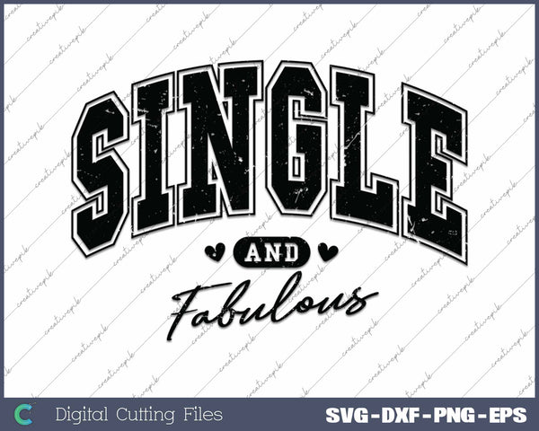 Single And Fabulous Anti Valentine Retro SVG PNG Cutting Printable Files