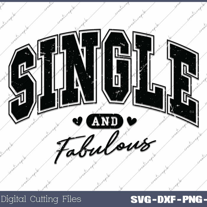 Single And Fabulous Anti Valentine Retro SVG PNG Cutting Printable Files