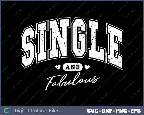 Single And Fabulous Anti Valentine's Day Retro SVG PNG Cutting Printable Files