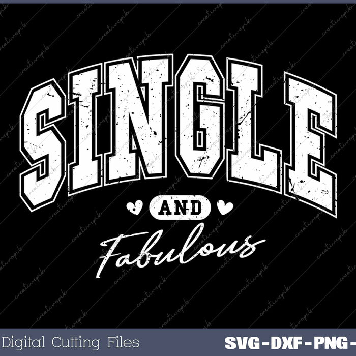 Single And Fabulous Anti Valentine's Day Retro SVG PNG Cutting Printable Files