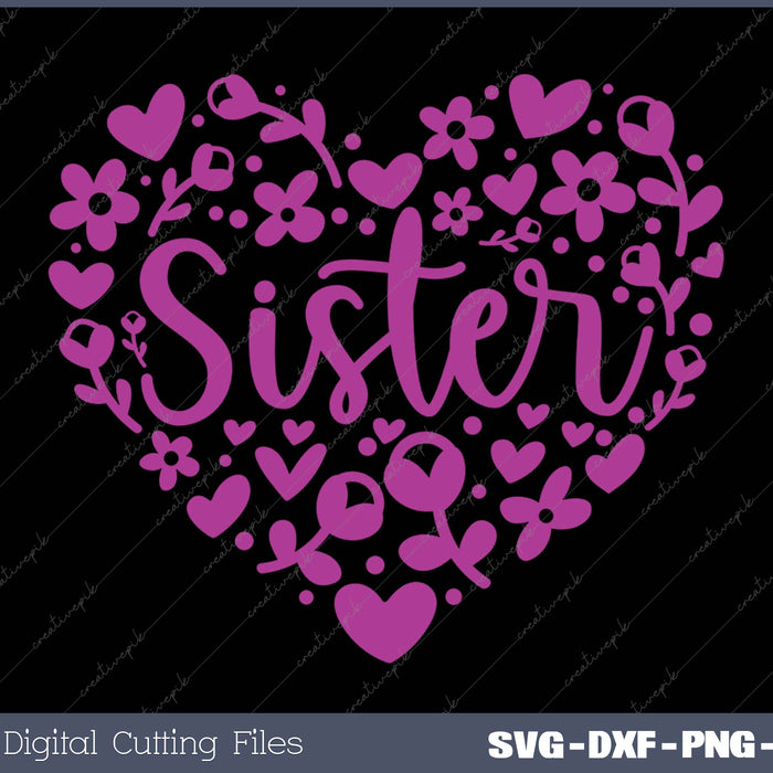 Sister Floral Heart Sister SVG PNG Cutting Printable