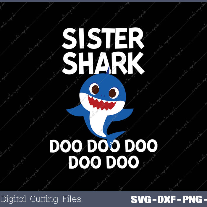 Sister Shark Doo Doo Doo Funny Sister