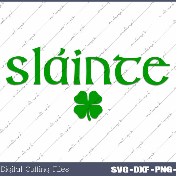 Slainte Saint Patrick's Day SVG PNG Cutting Printable Files
