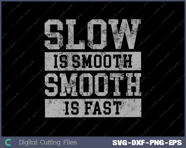 Slow Is Smooth Positive Quote Motivational Sayings 