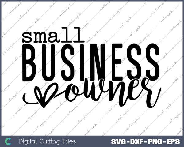 Small Business Owner SVG PNG Cutting Printable Files