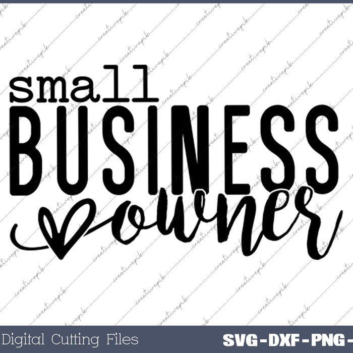 Small Business Owner SVG PNG Cutting Printable Files