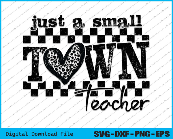 Small Town Teacher Back To School SVG PNG Cutting Printable Files