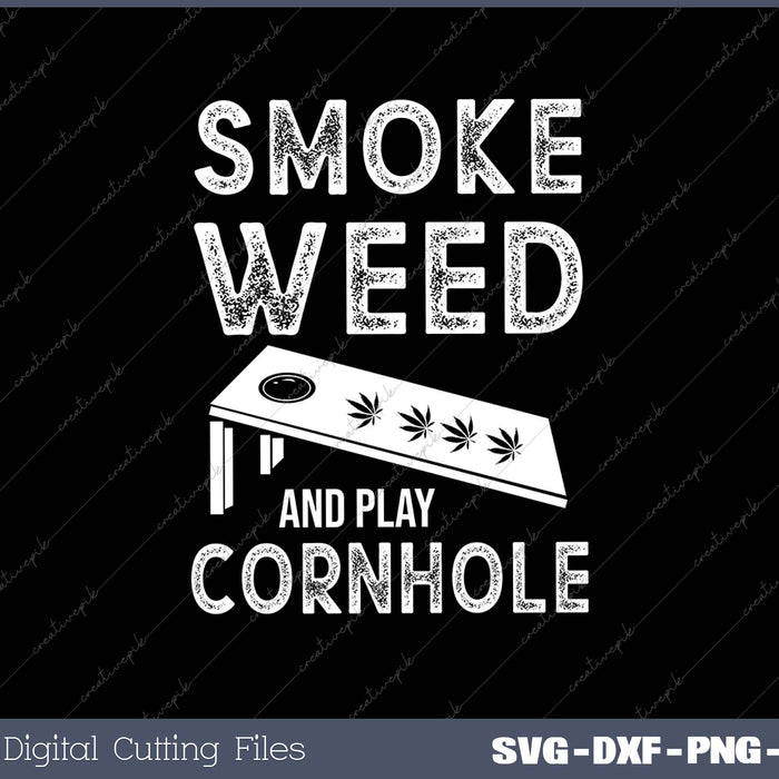 Smoke Weed And Play Cornhole