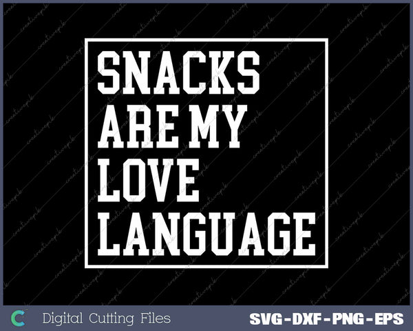 Snacks Are My Love Language Retro Valentine SVG PNG Cutting Printable Files