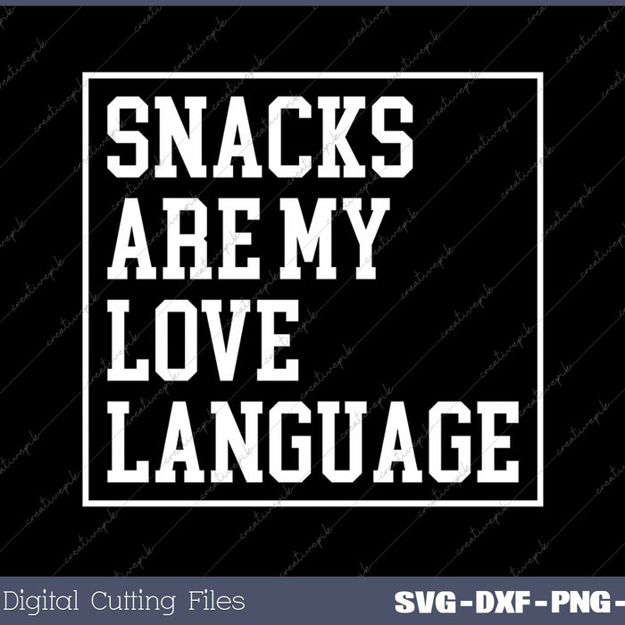 Snacks Are My Love Language Retro Valentine SVG PNG Cutting Printable Files