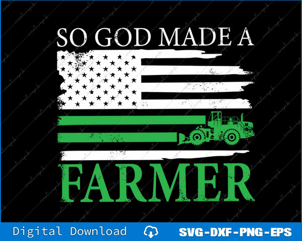 So God Made A Farmer SVG PNG Cutting Printable File