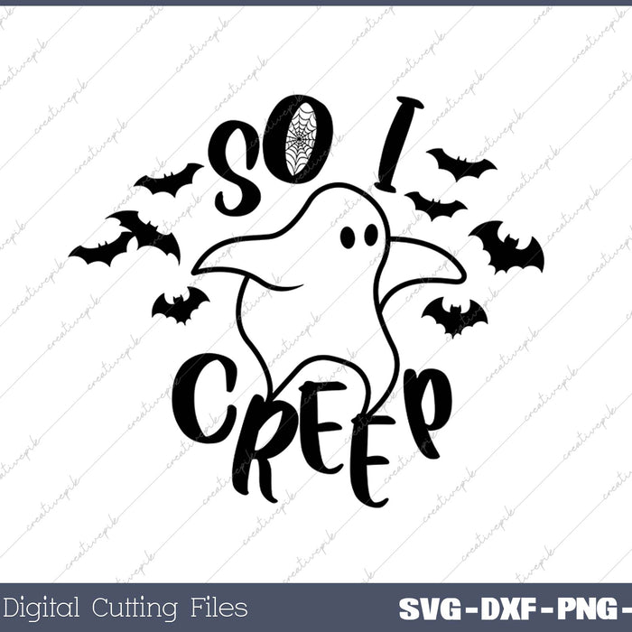 So I Creep SVG PNG Cutting Printable Files