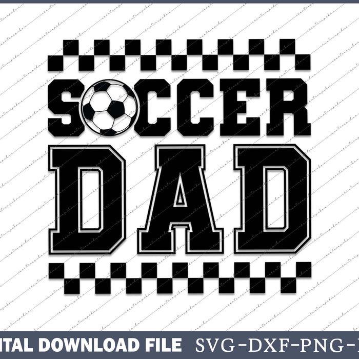 Soccer Dad Sports Dad SVG PNG Cutting Printable Files