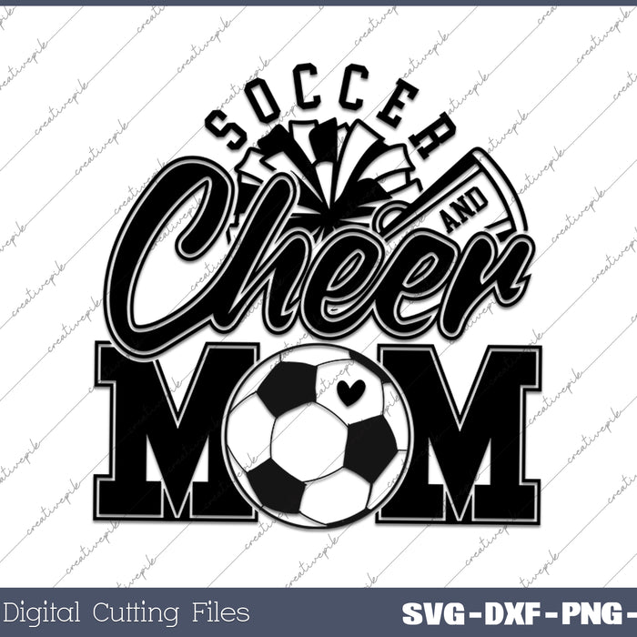 Soccer and Cheer Mom SVG PNG Cutting Printable Files