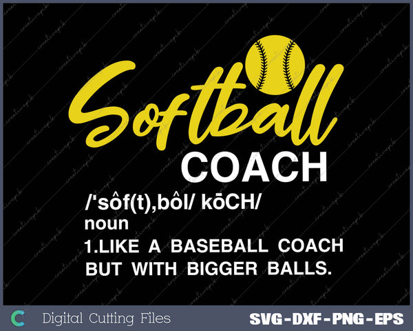 Softball Coach Like A Baseball Coach But With Bigger Balls