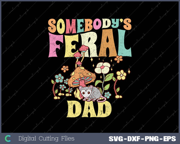 Somebody's Feral Dad Opossum Wild Dad Groovy Mushroom