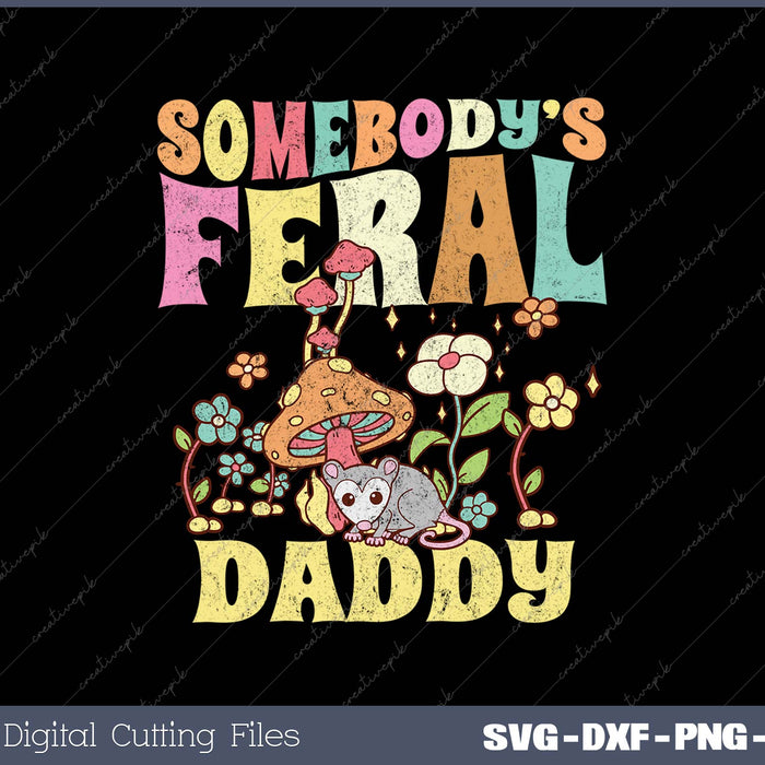 Somebody's Feral Daddy Opossum Wild Daddy Groovy Mushroom 