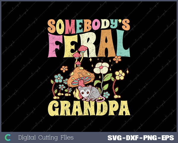 Somebody's Feral Grandpa Opossum Wild Grandpa Groovy Mushroom