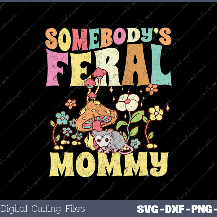 Somebody's Feral Mommy Opossum Wild Mommy Groovy Mushroom