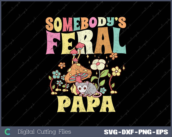 Somebody's Feral Papa Opossum Wild Papa Groovy Mushroom 