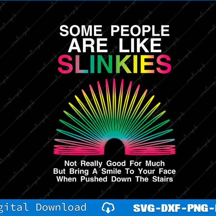 Some people are like slinkies Sarcastic Or Cool Person SVG PNG Files