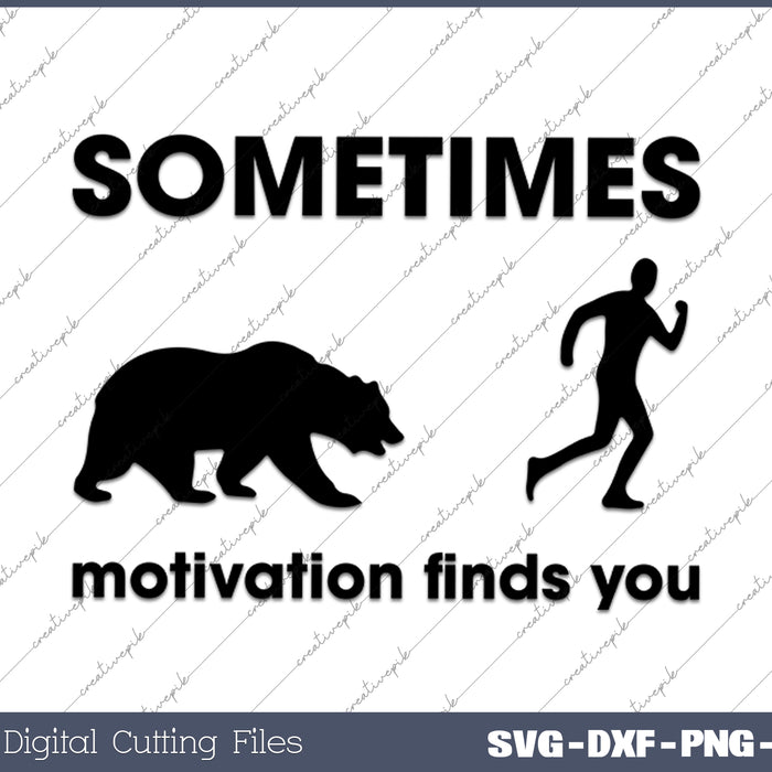 Sometimes Motivation Finds You Crazy Dog Mens SVG