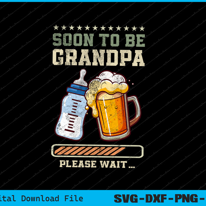 Soon To Be Grandpa, Baby Announcement SVG PNG Printable Files