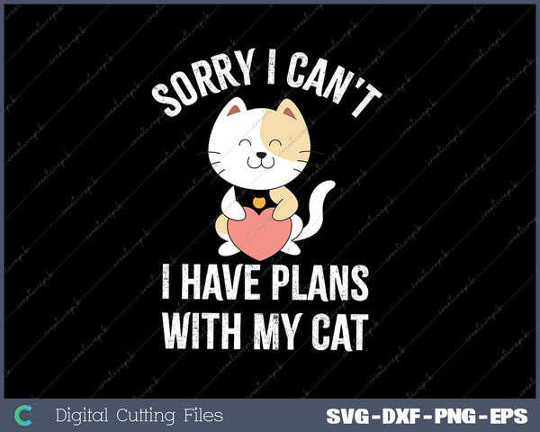 Sorry I can't I have plans with my Cat SVG PNG Cutting Printable Files