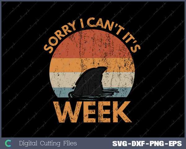 Sorry i can't it's Week Funny Shark