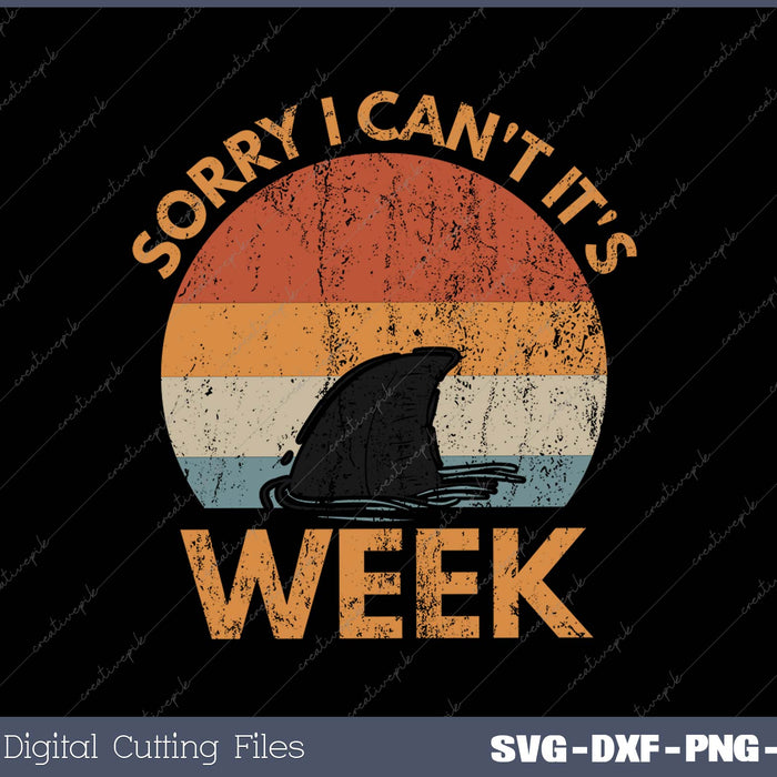 Sorry i can't it's Week Funny Shark