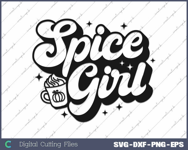 Spice Girl Thanksgiving Pumpkin Spice Girl SVG PNG Cutting Printable Files