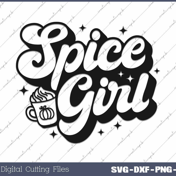 Spice Girl Thanksgiving Pumpkin Spice Girl SVG PNG Cutting Printable Files